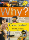 WHY? Komputer