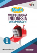 Mahir berbahasa Indonesia, jilid 1 kelas VII SMP/MTs